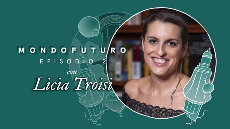 Lucia Troisi, dal lockdown agli scenari distopici e post-apocalittici raccontati dalla fantascienza, dal ruolo della fantascienza nella divulgazione scientifica.
